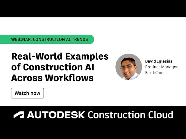 Outline Video Real-World Examples of Construction AI Across Workflows: EarthCam