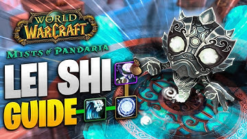 LEI SHI BOSS GUIDE - MISTS OF PANDARIA CLASSIC