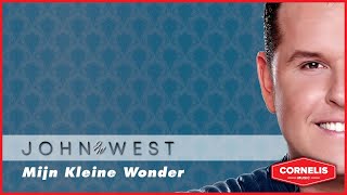 Video thumbnail of "John West - Mijn Kleine Wonder (Officiële Audio)"