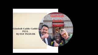 DJ EGE İNGİLOK - Gümledi Cadde Cadde! (Full Version) @yellowossi