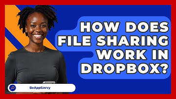 How Does File Sharing Work In Dropbox? - Be App Savvy