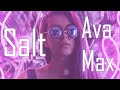 [1 HOUR] SALT - AVA MAX LOOP