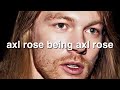 axl rose being axl rose for 3 minutes straight