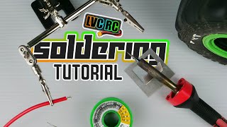 How To Solder RC Cars | Tools, Techniques, & Tips | LVC RC