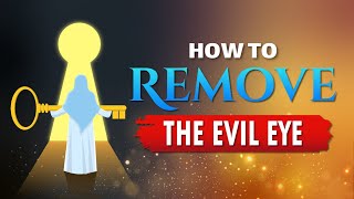 How To Get Rid of The Evil Eye | Islam & Mental Health