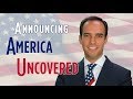 Watch our new show america uncovered