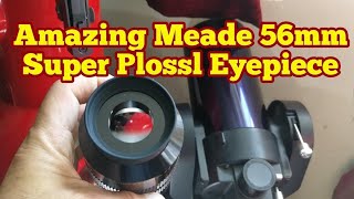 Amazing Meade 56Mm Super Plossl Telescope Eyepiece Unboxing, Review, Daylight Use