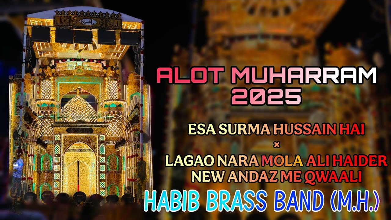 ESA SURMA HUSSAIN HAI × LAGAO NARA MOLA ALI HAIDER BY @habibbrassbandofficial HABIBI BRASS BAND (MH)