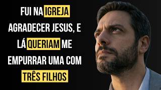 Disse Não Para Ela na Igreja e Depois Aconteceu Isso