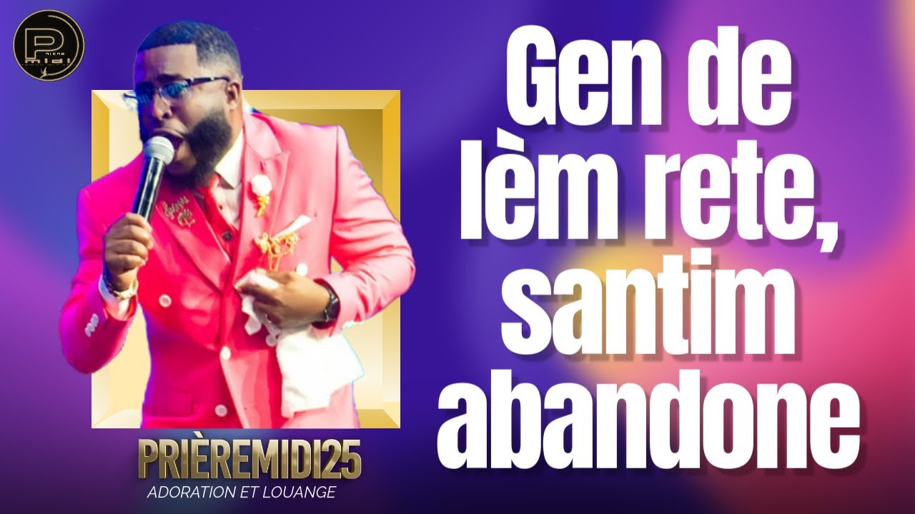 Adorasyon pwisan pou Bondye | Gen de lèm rete, santim abandone | Ou bon pou mwen | Evang. Jemps