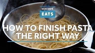 How to Finish Pasta the Right Way