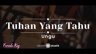 Download lagu Tuhan Yang Tahu – Ungu (KARAOKE AKUSTIK - FEMALE KEY)