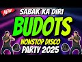 BEST OF BUDOTS DANCE 2025 | Nonstop Budots Party Disco Remix