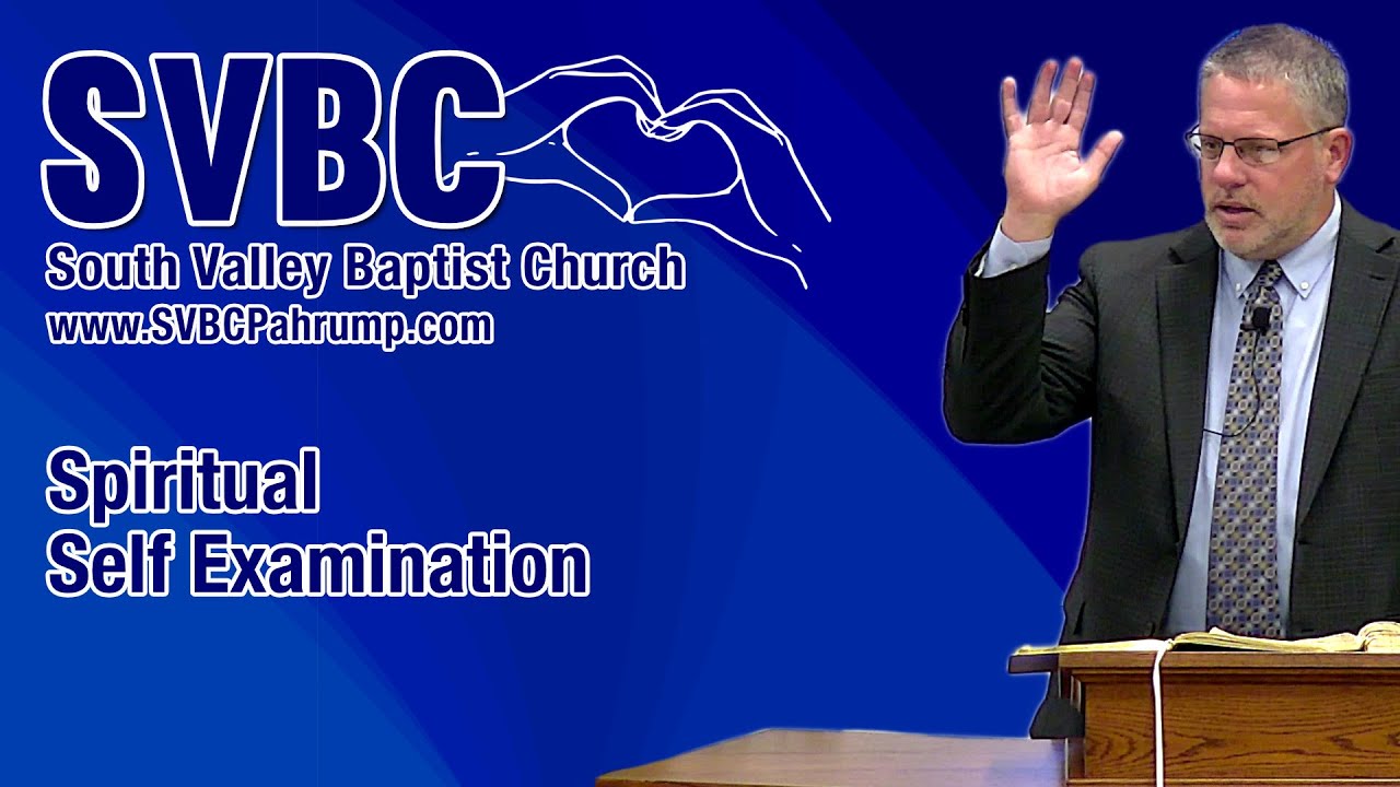 Spiritual Self Examination | Pastor Doug Landers | @SVBCPahrump