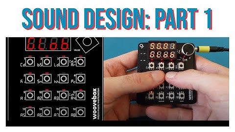 Woovebox Sound Design: Part 1