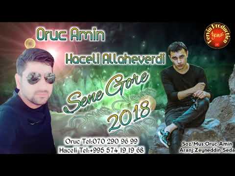 Oruc Amin ft Haceli Allahverdi  Agladim 2018 Super Dinlemeli Mahnidi