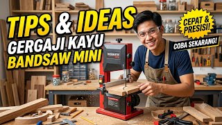PART 03 || TIPS & IDEAS ‼️ GERGAJI KAYU BANDSAW MINI 😱 CEPAT AND PRESISI