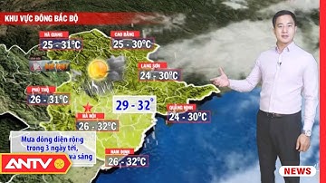 Dự báo thời tiết tối 24/8: Mưa rào và giông mở rộng khắp Bắc Bộ | ANTV