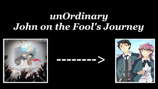 unOrdinary-John on the Fool's Journey (0-17)