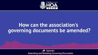CLIP: How can the association's governing documents be amended?
