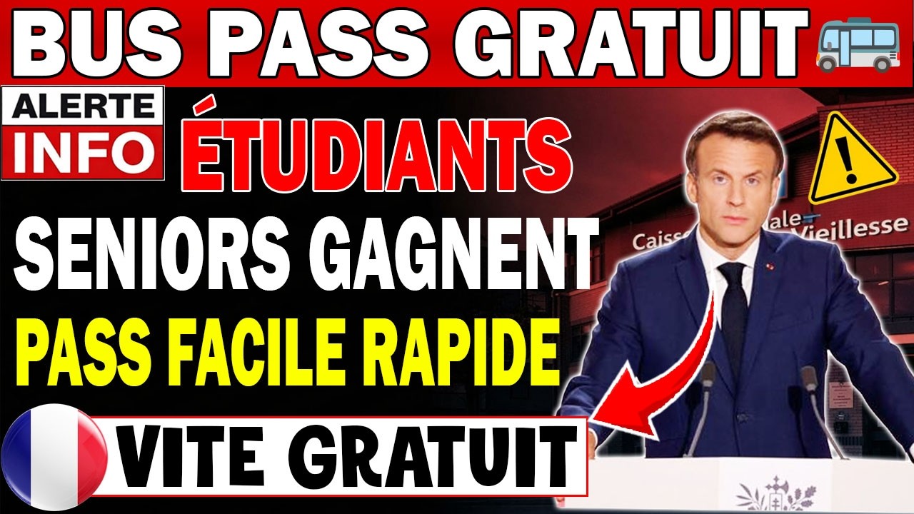 FRANCE 🚌 PASS GRATUIT 💳 Étudiants, Seniors & Revenus faibles 👵🎓