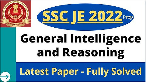 SSC JE 2022 | General Intelligence and Reasoning | Latest Paper Fully Solved