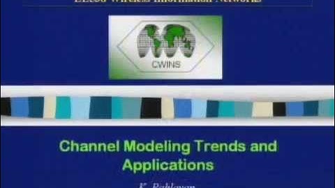 ECE538: Lecture 2: Channel Modeling Trends and Applications (2005)