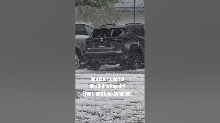 Unwetter im Zillertal am 26.6.25 alle Autos kaputt, Front- und Heckscheiben zerstört #unwetter
