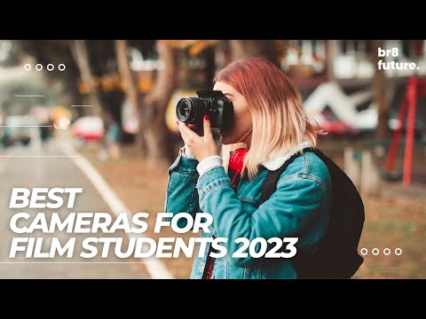 Best Cameras For Film Students 2023 🎥🎓 [Br8 Future For Young Filmmakers]