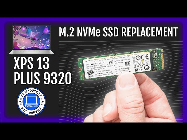 How To Replace Your M.2 NVMe SSD | Dell XPS 13 Plus 9320 - YouTube