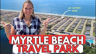 Myrtle Beach Travel Park | Tour + Review  Worth It?