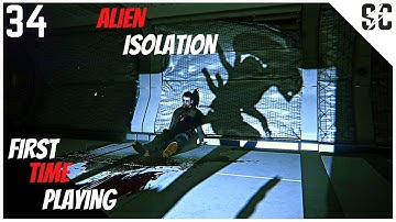 First Time Playing | Alien Isolation - Volume 34 [Nightmare Mode]