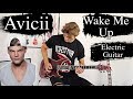 Wake Me Up - Avicii - Electric Guitar Cover