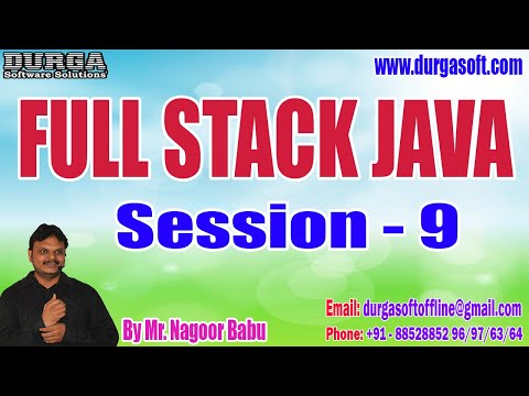 FULL STACK JAVA tutorials || Session - 9 || by Mr. Nagoor Babu On 28-12-2022 @6PM IST