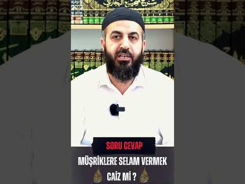 MÜŞRİKLERE SELAM VERMEK