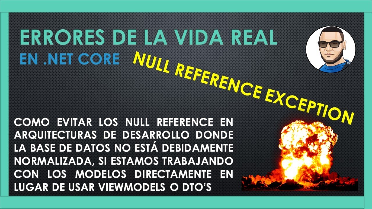 Evitando los Null Reference Exception Casos del Mundo Real - YouTube