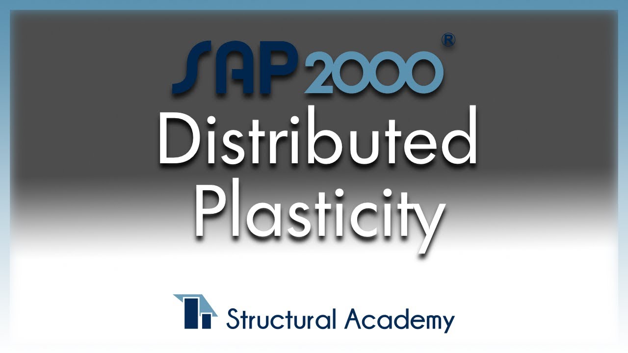 SAP2000 - Distributed Plasticity