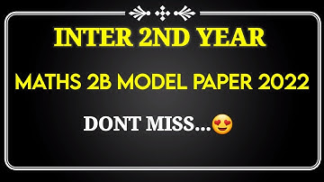 inter 2nd year maths 2b modelpaper 2022|Senior Inter maths 2b Question paper 2022