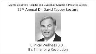 Clinician Wellness 3.0... It's Time for a Revolution (Tapper Surgical Lecture)