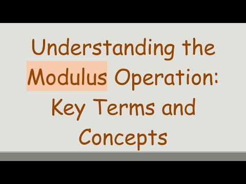 Understanding the Modulus Operation: Key Terms and Concepts