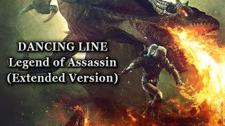 Dancing Line OST - The Legend of Assassin (Extended Version)