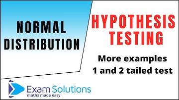 Hypothesis testing for Normal distribution examples | one tailed and two tailed test | ExamSolutions