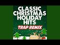 Rudolph the Red-Nosed Reindeer (Trap Remix)