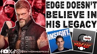 Adam Copeland (Edge) Does Not Believe in His Wrestling Legacy | Pro Wrestling Podcast Podcast #edge