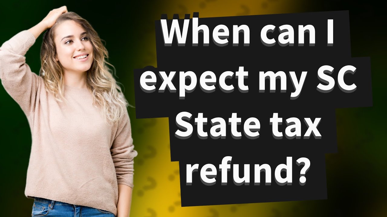 when-can-i-expect-my-sc-state-tax-refund-youtube