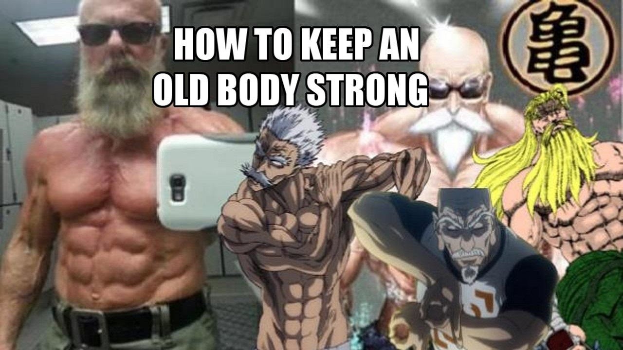 How to GAIN A STRONG OLD Body like Master Roshi