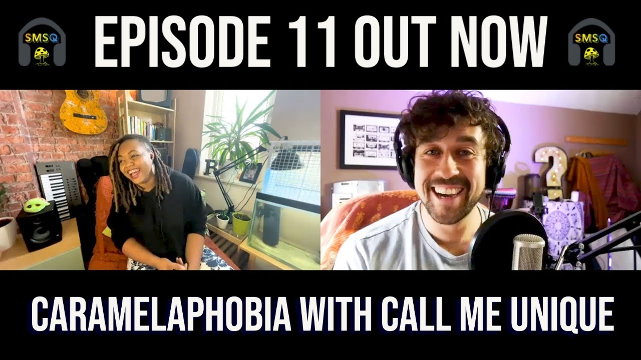 Episode 11 - Caramalephobia with Call Me Unique