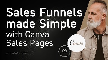 The Secret to Understanding Sales Funnels - with Canva Sales Pages