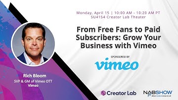 From Free Fans to Paid Subscribers: Grow Your Business with Vimeo