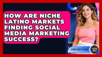 How Are Niche Latino Markets Finding Social Media Marketing Success? - Latino Start Up Space